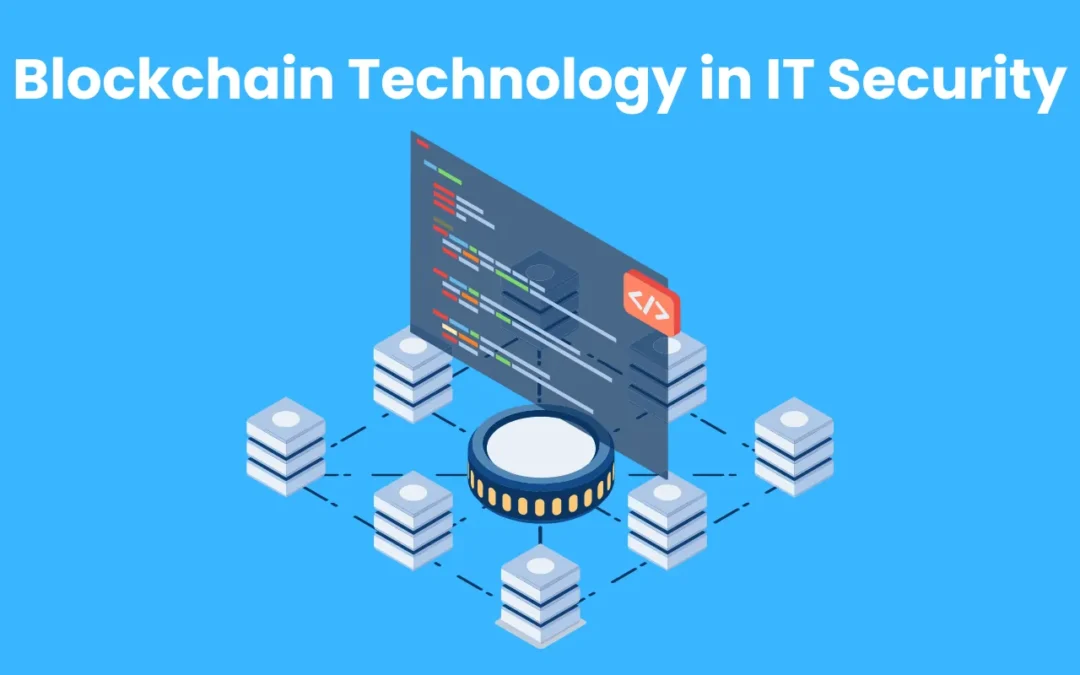 Blockchain technology in IT security