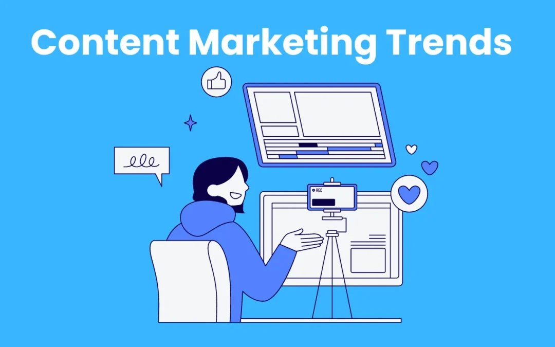 Content Marketing Trends to Watch