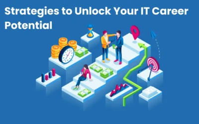 Strategies to Unlock Your IT Career Potential